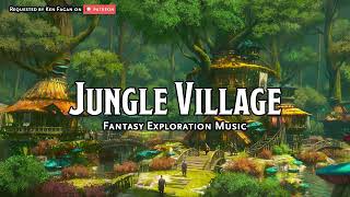 Jungle Village  DampDTTRPG Music  1 Hour [upl. by Rubetta]