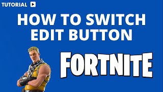 How to Switch edit button on Fortnite [upl. by Yrnehnhoj]