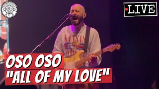 oso oso quotall of my lovequot LIVE [upl. by Negrom]