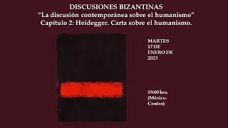 Discusiones Bizantinas  Heidegger Carta sobre el humanismo [upl. by Ylloj]