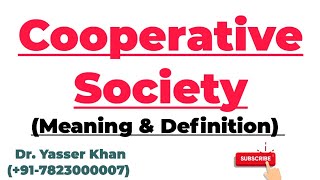 Cooperative Society  Meaning Of Cooperative Society  Definition Of Cooperative Society  Commerce [upl. by Fransis666]