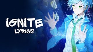 Nightcore  Ignite Deeper version Alan Walker amp K391  Lyrics [upl. by Nitsirk804]