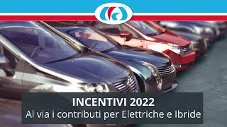 Nuovi incentivi auto 2022 [upl. by Ynamreg186]