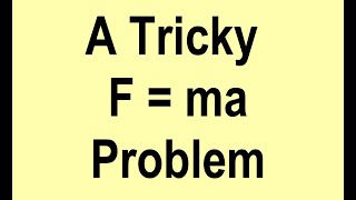 A Tricky F  ma Problem from Kleppner and Kolenkow 1st ed [upl. by Newby]