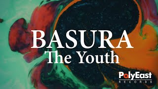 The Youth  Basura Official Lyric Video [upl. by Oad]