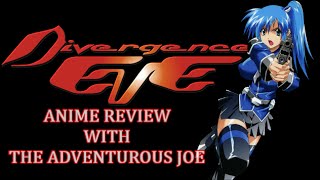 DIVERGENCE EVE ANIME REVIEW WITH THE ADVENTUROUS JOE [upl. by Ulrica]