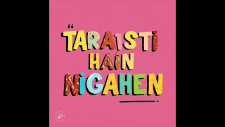 Tarasti hai Nigahen lyrics  Galat Fehmi  Full Song  Tarasti Hai Nigahen Full Song [upl. by Louis]