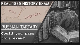 Russian Tartary History Exam 1835 [upl. by Tiemroth]