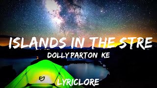 Dolly Parton Kenny Rogers  Islands In the Stream Lyrics  25mins of Best Vibe Music [upl. by Alamap438]