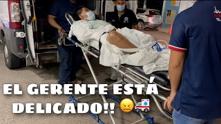 EL GERENTE ESTÁ MUY DELICADO 😖🚑 [upl. by Rick]