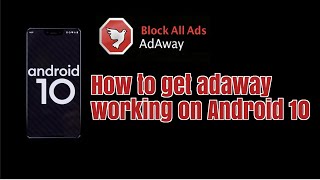 How to get Adaway working on Android 10 [upl. by Sirtimed146]