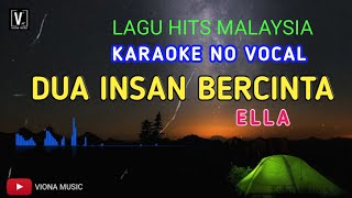 KARAOKE DUA INSAN BERCINTA  ELLA  NO VOCAL [upl. by Basir]