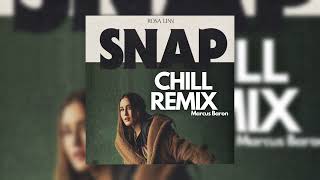 Snap  Rosa Linn Marcus Baron Chill Remix [upl. by Anayik]