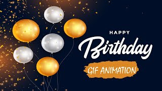 Happy Birthday Wishes Gif Animation  How to make birthday gif animation [upl. by Un47]