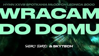 Siewcy Lednicy amp Skytech  Wracam do domu wersja EDM [upl. by Sibylla]