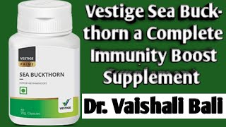 VESTIGE SEA BUCKTHORN Benefits uses and dose BY VAISHALI BALI complete knowledge [upl. by Adnohsal]