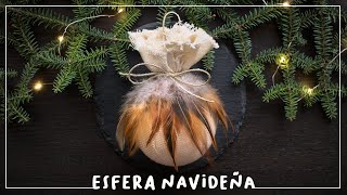 Cómo hacer una BOLA de NAVIDAD de ESTILO RÚSTICO con TELA y PLUMAS [upl. by Dickman]