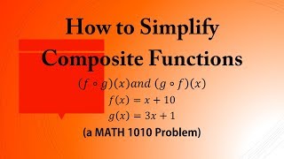 How to Simplify Composite Functions 𝑓∘𝑔𝑥𝑎𝑛𝑑 𝑔∘𝑓𝑥 a MATH 1010 Problem [upl. by Dnaltruoc]