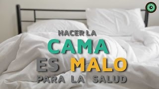 Hacer la cama es malo para la salud [upl. by Tongue147]