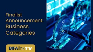 BIFA Awards Finalists – Business Categories [upl. by Anayi]