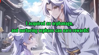 I acquired an orphanage and nurturing orphans can earn rewards [upl. by Ulund]