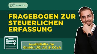 Fragebogen zur steuerlichen Erfassung für Kapitalgesellschaften [upl. by Clim]