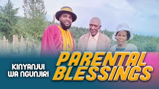 KINYANJUI PARENTAL BLESSINGS [upl. by Ardnuahc]