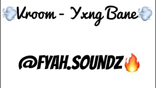 Vroom Yxng Bane sped up [upl. by Sellma262]