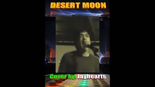 Desert Moon  Dennis De Young Cover by  Jayhearts lovelyeyesnewvideo [upl. by Alys903]