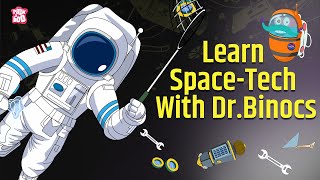 Learn About Space Technologies  Rocket Science  Knowledge About Space Engineering  Dr Binocs Show [upl. by Maziar]