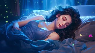 Beautiful Relaxing Sleep Music  Stop Overthinking Healing of Stress Anxiety and Depressive States [upl. by Anny]