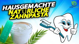 Hausgemachte natürliche Zahnpasta für gesunde Zähne [upl. by Jobye]