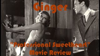 Ginger Rogers Professional Sweetheart Movie Review [upl. by Couq]