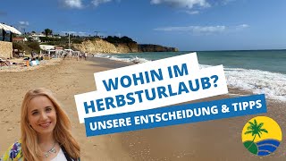 Wohin im Herbsturlaub Unsere Entscheidung und Tipps [upl. by Noirda]