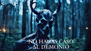 🌒 No escuches al demonio [upl. by Brag]