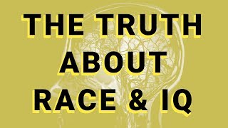 The Truth About Race and IQ [upl. by Nonac752]