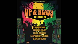 UP amp READY RIDDIM MIX 2024 ft Lutan FyahNyle BanksTurbulenceSama Sojah amp Empress Veniice [upl. by Caras]