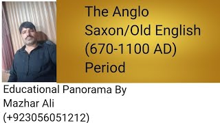 The Anglo Saxon or Old English Period  History of English Literature  English Lecturer Educators [upl. by Mavilia]