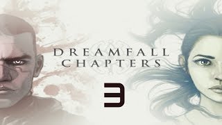 Dreamfall Chapters The Final Cut Walkthrough Gameplay Part 3  No Commentary PC [upl. by Noelyn]