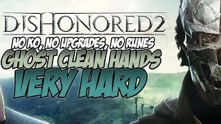 Dishonored 2 Ghost  Clean Hands  Very Hard Walkthrough  Mission 4 The Clockwork Mansion [upl. by Fevre]