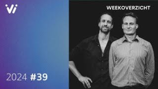 Weekoverzicht met Jeroen en WillemWeek 39 httpstlyWkHka [upl. by Nich]