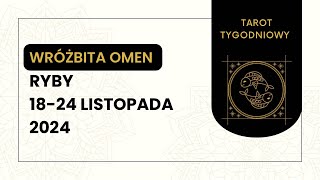 Tarot Tygodniowy ♓️ RYBY 1824 Listopada 2024 tarot wróżka horoskop tygodniówka [upl. by Kikelia]