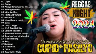 Isla Riddim Nonstop Collection 2024😎Good Vibes Reggae Music💖Raining In Manila Copid Pasilyo [upl. by Llennehc]