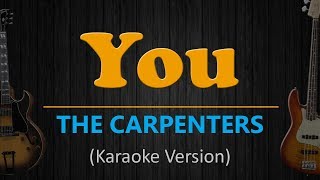 YOU  The Carpenters HD Karaoke [upl. by Sussman329]