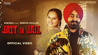 Jatt In Jail  Aukhi Hundi Ae Badi Kehnde Bail Ve  Sukhraj  Deepak Dhillon  Latest Punjabi Songs [upl. by Ong232]