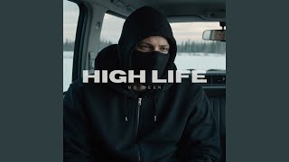 High Life [upl. by Schaffer]