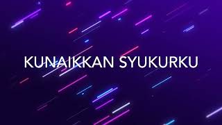 Kunaikkan SyukurKu  NDC Worship [upl. by Atinrahs760]