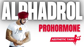 🔴 Alphadrol Prohormone  Yes You Can Gain Lean Muscle Mass  Aesthetic Tarv [upl. by Frasch]