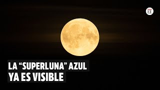 Este lunes 19 de agosto podrá empezar a ver la “superluna” azul  El Espectador [upl. by Draner693]