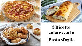 3 Ricette salate con la pasta sfoglia [upl. by Hoffman]